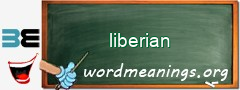 WordMeaning blackboard for liberian